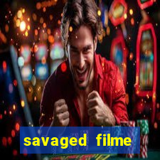 savaged filme completo dublado